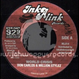 Ink A Link Records-7"-World Crisis / Don Carlos & Million Stylez