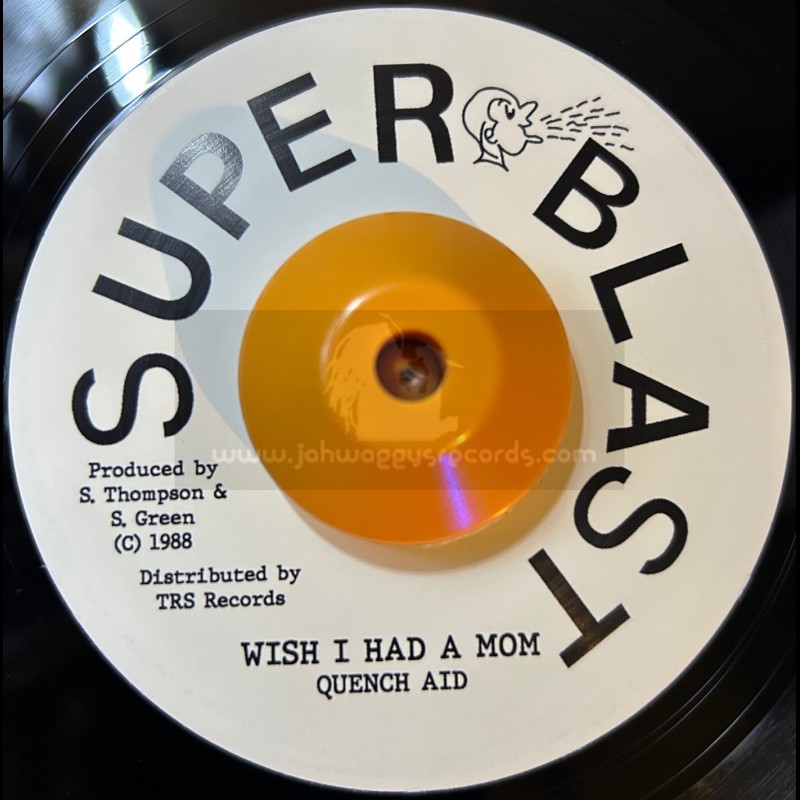 Super Blast-7"-I Wish I Had A Mom / Quench Aid