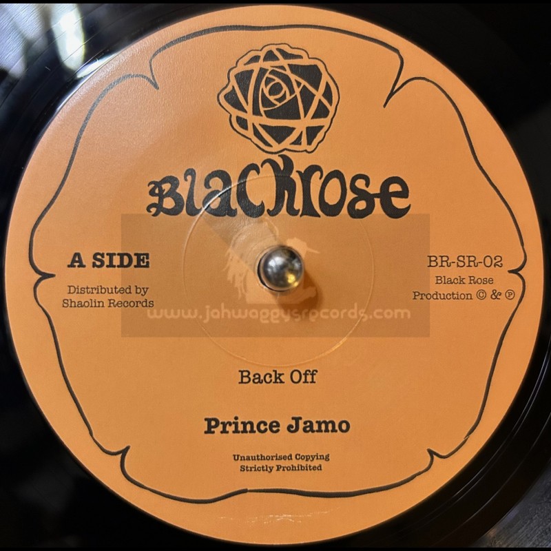 Black Rose-7"-Back Off / Prince Jamo