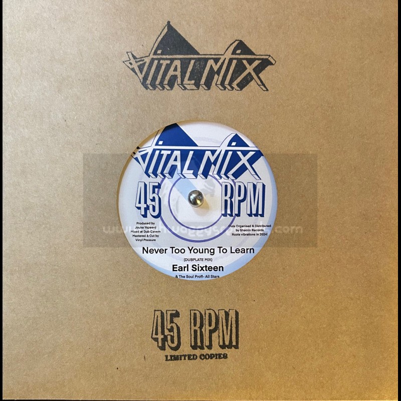 Vital Mix-7"-Never Too Young To Learn / Earl Sixteen - Limited 7" Polyvinyl