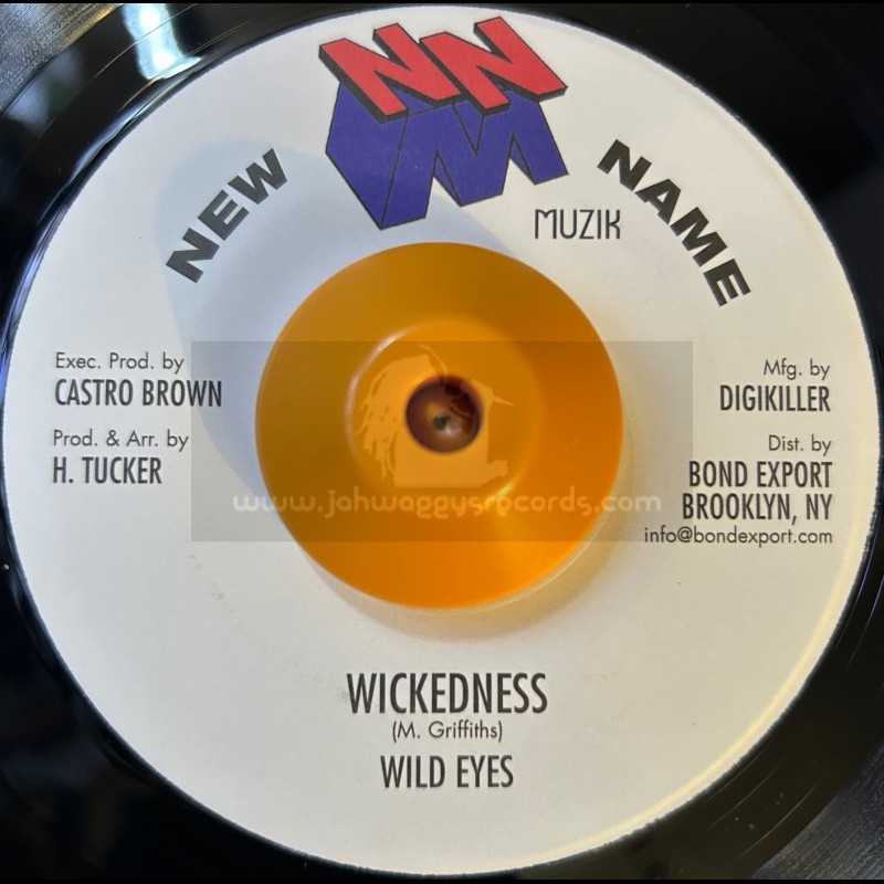 New Name Muzik-7"-Wickedness - Wild Eyes (DigiKiller)