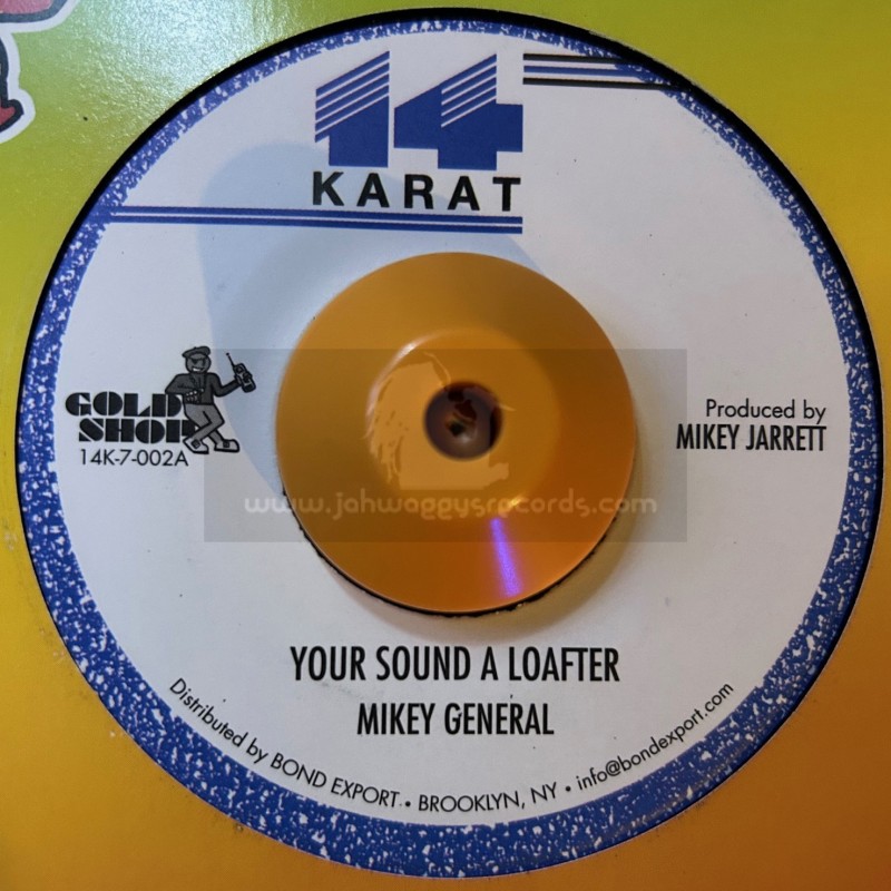 14 Karat-7"-Your Sound A Loafter / Mikey General