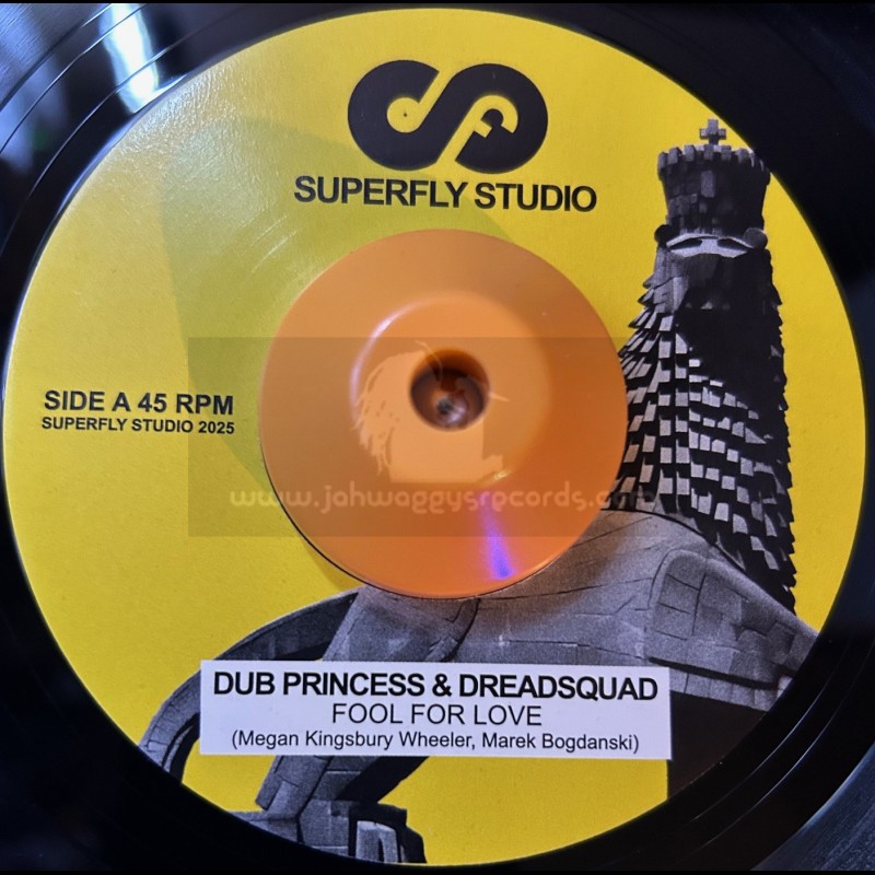 Superfly Studio-7"-Fool For Love / Dub Princess And Dreadsquad
