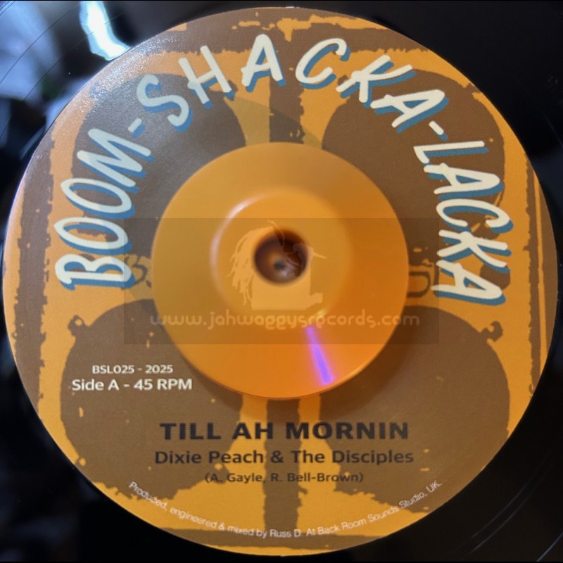 Boom Shacka Lacka-7"-Till Ah Mornin / Dixie Peach And The Disciples
