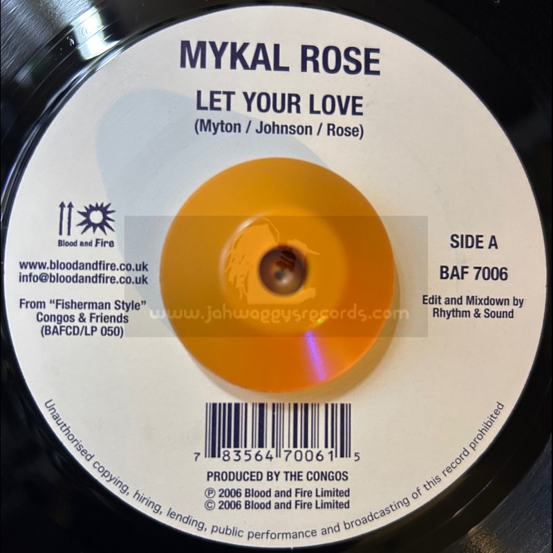 Blood & Fire-7"-Let Your Love / Mykal Rose + Jig Jig Jig / Early One