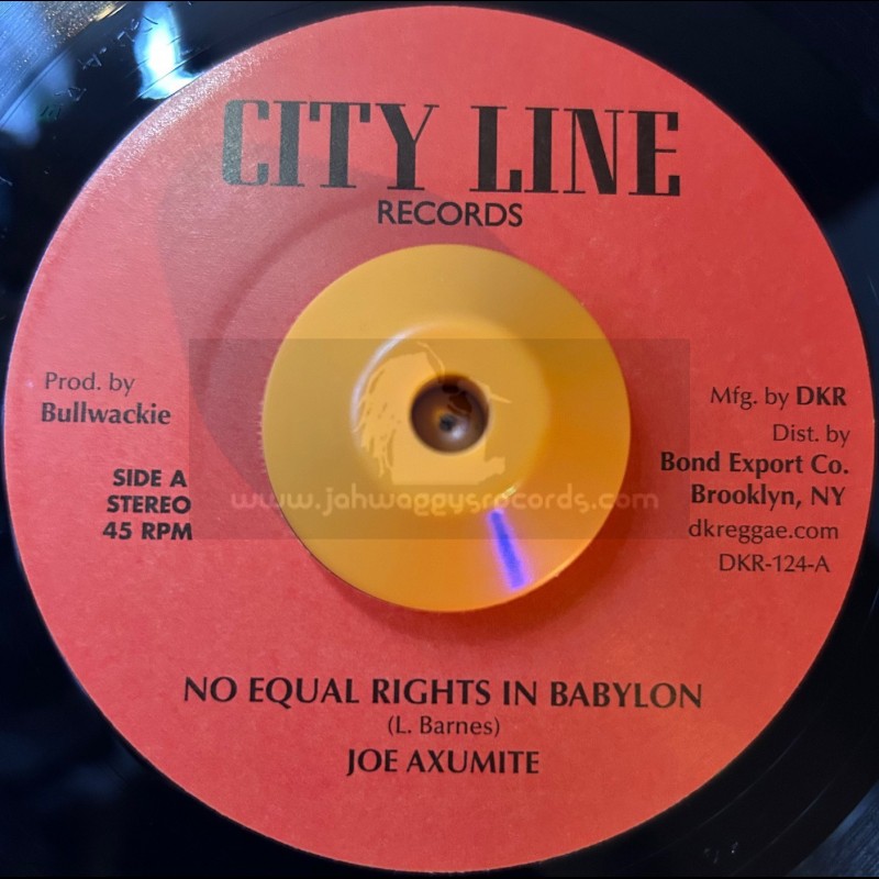 City Line Records-7"-No Equal Rights In Babylon / Joe Axumite