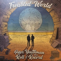 Roll And Record-7"-Troubled World / Roll And Record Ft. Peter Youthman