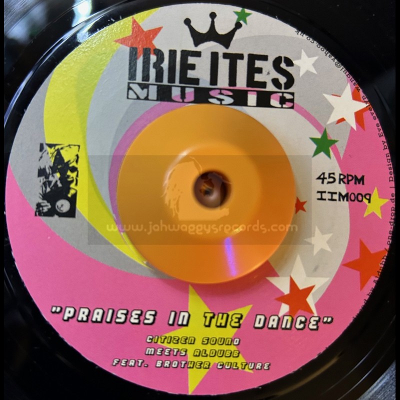 Irie Ites Music-7"-Praises In The Dance / Citizen Sound Meets Aldubb Feat. Brother Culture