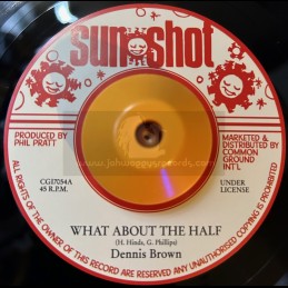 Sunshot-7"-What About The Half / Dennis Brown
