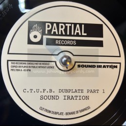 Partial Records-7"-C.T.U.F.B. - Dubplate / Sound Iration