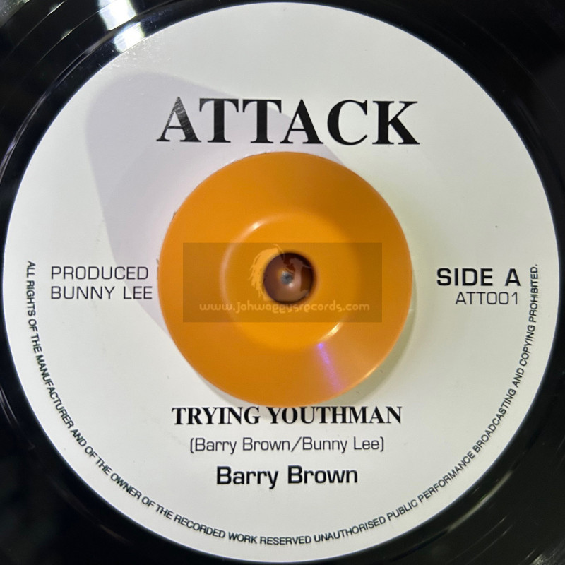 Attack-7"-Trying Youthman / Barry Brown + Party Night / Barry Brown