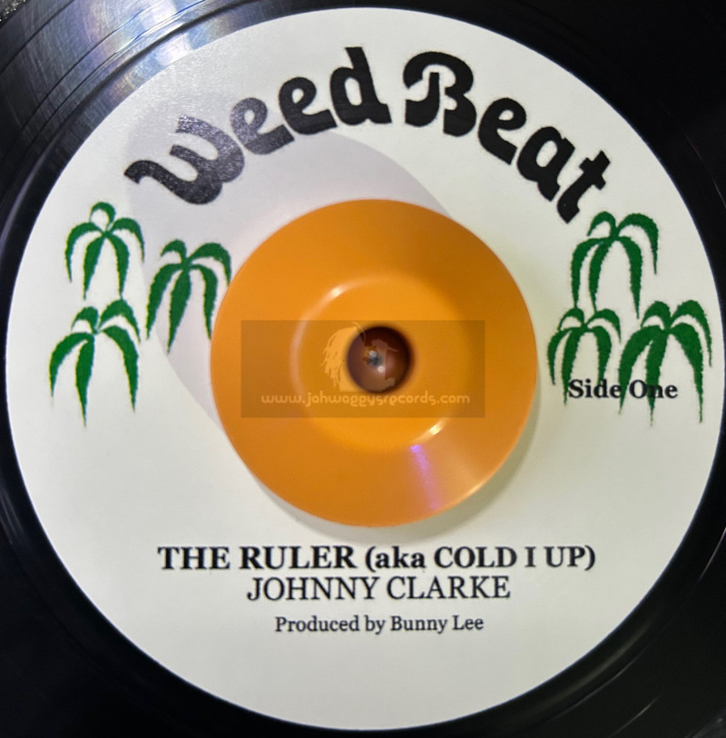 Weed Beat-7"-The Ruler(aka Cold I Up) / Johnny Clarke