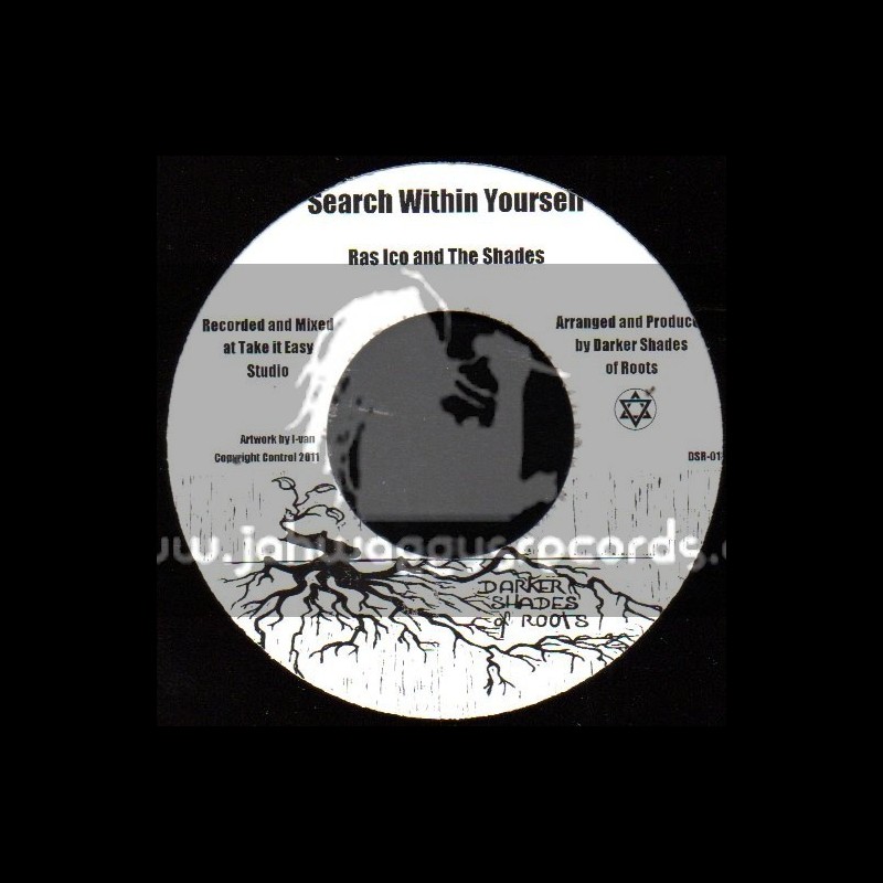 Darker Shades Of Roots-7"-Search Within Yourself / Ras Ico And The Shades