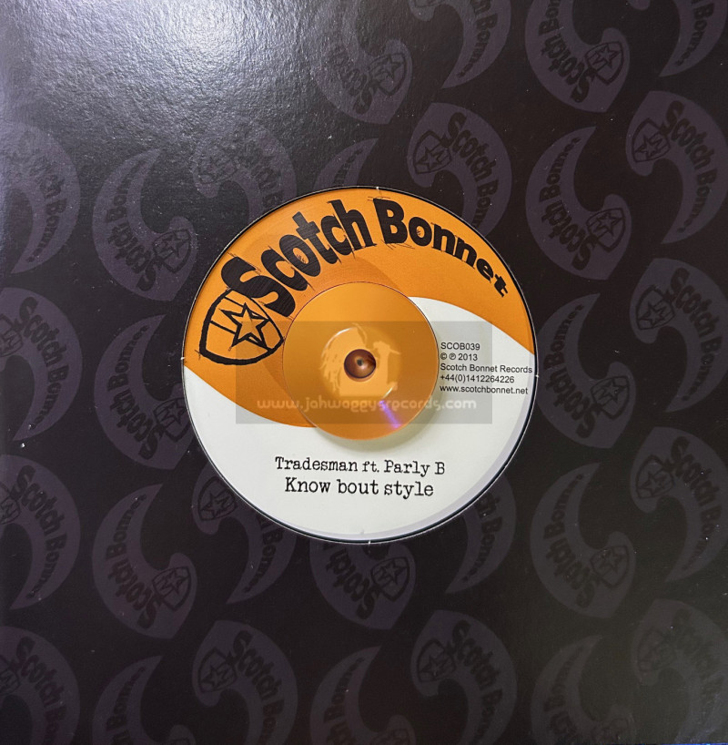 Scotch Bonnet-7"-Know Bout Style / Tradesman Ft.Parly B