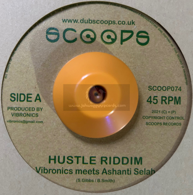Scoops-7"-Hustle Riddim / Ashanti Selah Meets Vibronics