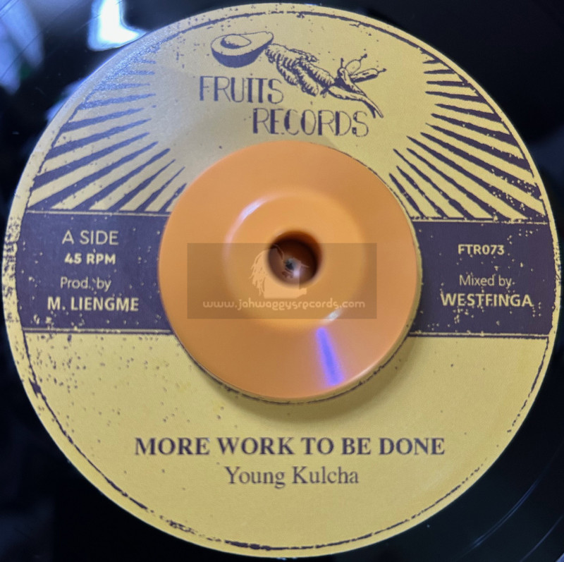 Fruits Records-7"-More Work To Be Done / Young Kulcha + More Dub / The 18th Parallel
