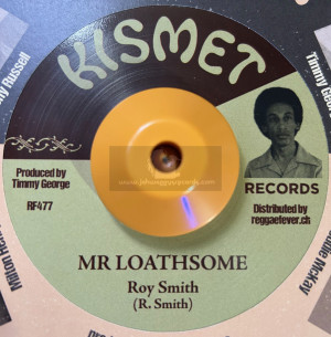 Kismet-7"-Mr Loathsome / Roy Smith