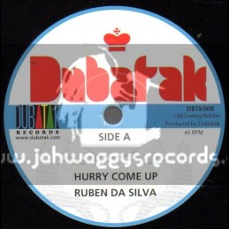 Dubatak Records-7"-Hurry Come Up / Ruben Da Silva