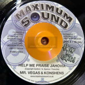 Maximum Sound-7"-Help Me Praise Jahovia / Mr. Vegas And Konshens + Send Dem Come / Lukie D