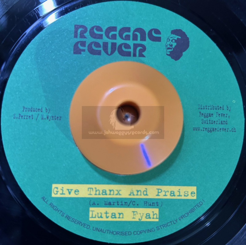 Reggae Fever-7"-Give Thanks And Praise / Lutan Fyah