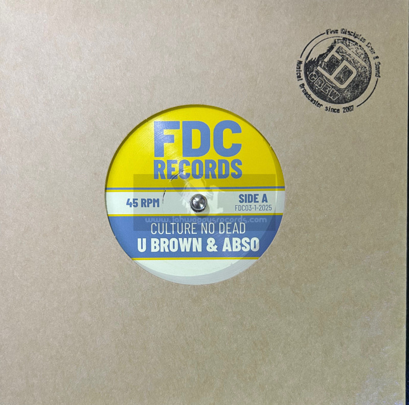 FDC Records-7"-Culture No Dead / U Brown And Abso + Upper Tier / Lasai