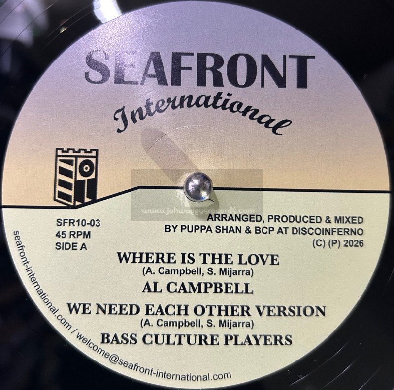 Seafront International-7"-Where Is The Love / Al Campbell And Bass Culture Players