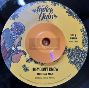 Indica Dubs-7"-They Don't Know / Murray Man, Indica Dubs, Conscious Sounds