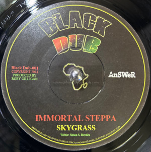 Black Dubs-7"-Immortal Steppa / Skygrass + Braveheart Dub