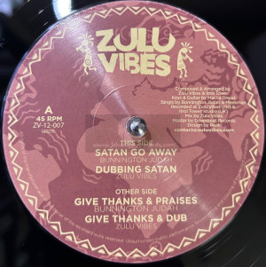 Zulu Vibes-12"-Satan Go Away / Bunnington Judah + Give Thanks & Praises / Bunnington Judah