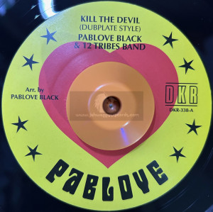 Pablove-7"-Kill the Devil / Pablove Black & 12 Tribes Band - Dubplate Style
