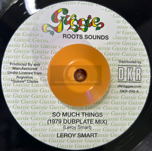 Gussie Roots Sounds-7"-So Much Things / Leroy Smart - 1979 Dubplate Mix
