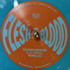 Flesh & Blood Posse-7"- Too Much Problems / Ranking Joe