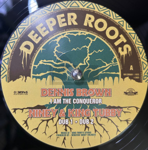 Deeper Roots-12"-I Am The Conqueror / Dennis Brown + I Man A African / Son Of Selasie Aka Max Romeo