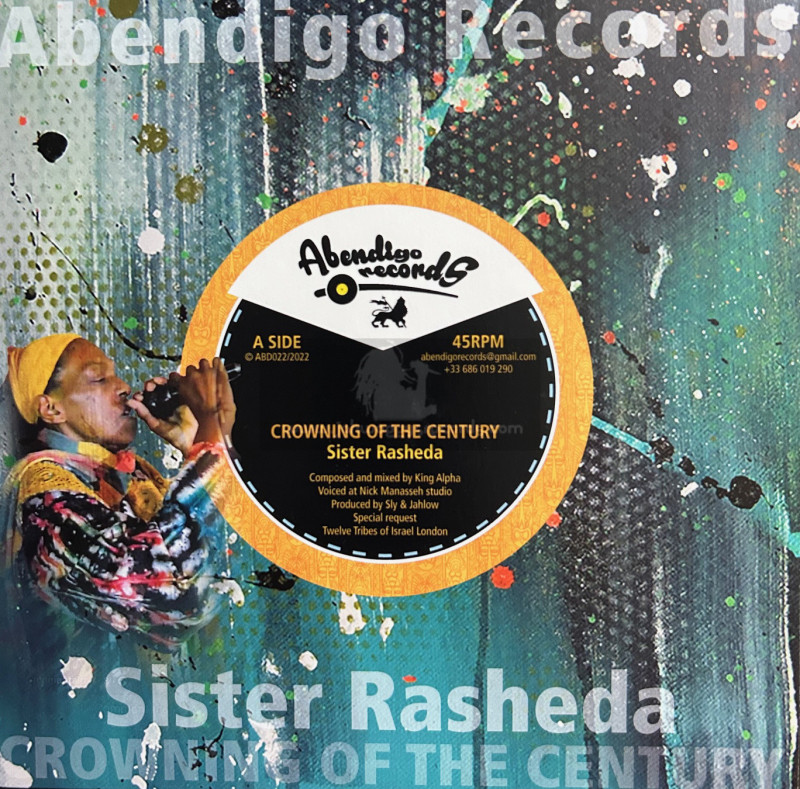Abendigo Records-7"-Crowning of The Century / Sister Rasheda + Crowning Dub / King Alpha