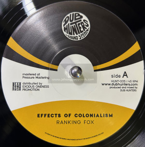 Dub Hunters-7"-Effects Of Colonialism / Ranking Fox
