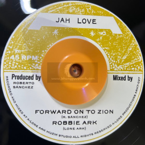 Jah Love-7"-Forward On To Zion / Robbie Ark