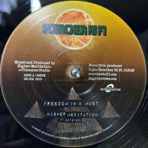 Scorcher Hi Fi-10"-Freedom Is A Must / Higher Meditation