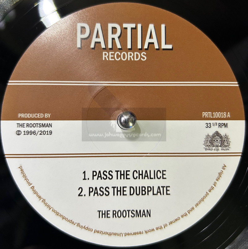 Partial Records-10"-Pass The Chalice / The Rootsman + Tribal Dervish / The Rootsman