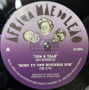 Africa Mae Do Leao-10"-Dem A Talk / Daba Makourejah - King Alpha