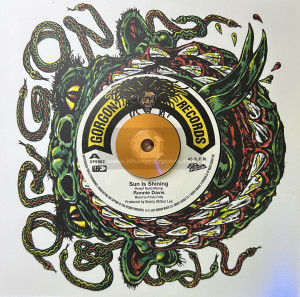 Gorgon-7"-Sun Is Shining / Ronnie Davis, Prince Fatty, The Aggrovators And Bunny Lee