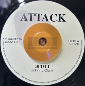 Attack-7"-10 To 1 / Johnny Clarke + 10 To Dub / King Tubby