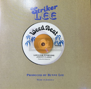 Weed Beat-7"-Love For Everyone / Johnny Clarke