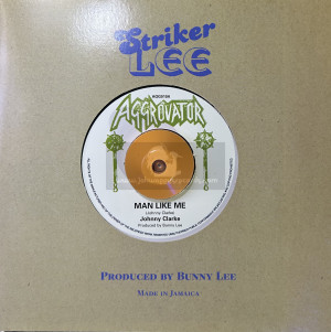 Aggrovator-7"-Man Like Me / Johnny Clarke
