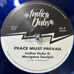 Indica Dubs-7"-Peace Must Prevail / Indica Dubs And Morgana Souljah
