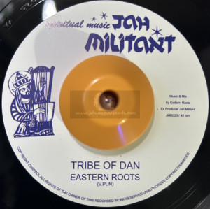 Jah Militant Records-7"-Tribe Of Dan / Eastern Roots
