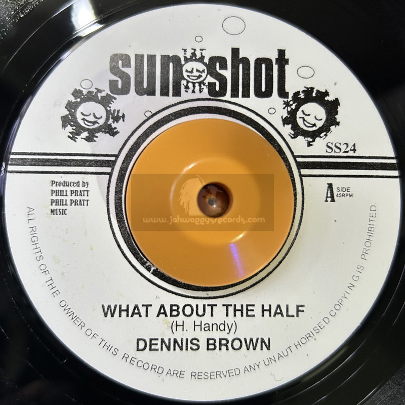 Sunshot-7"-What About The Half / Dennis Brown.