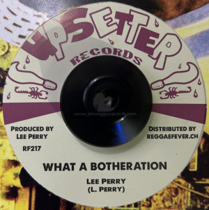Upsetter Records-7"-What A Botheration / Lee Perry + Taste Of Killing / Upsetters