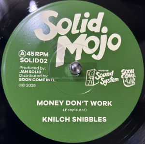 Solid Mojo-7"-Money Don't Work / Knilch Sibbles Meets Jan Solid