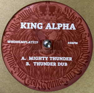 Whodemsound-7"-Mighty Thunder / King Alpha - Limited Hand Carved Dubplate