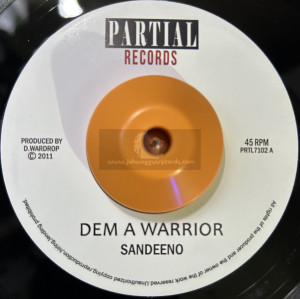 Partial-7"-Dem A Warrior / Sandeeno